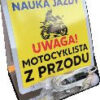 Plafon UWAGA MOTOCYKLISTA Z PRZODU na dach samochodu szkoleniowego
